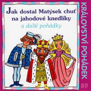Jak dostal Matýsek chuť na jahodové knedlíky-CD