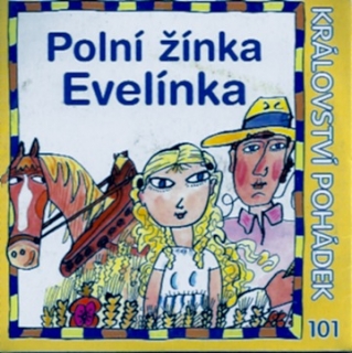 Polní žínka Evelínka, I díl-CD